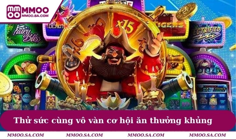Nổ Hũ MMOO 2 Thử sức cùng vô vàn cơ hội ăn thưởng khủng